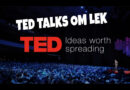 8 TED talks om lek!